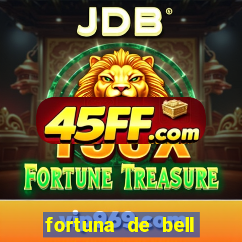fortuna de bell marques 2024